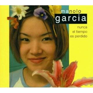 Nunca El Tiempo Es Perdido by Manolo Garcia ( Audio CD   2002 