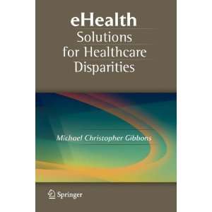  By  eHealth Solutions for Healthcare Disparities First 