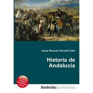  Historia de AndalucÃ­a Ronald Cohn Jesse Russell Books