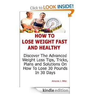 How To Lose Weight Fast And Healthy Advanced Weight Loss Tips, Tricks 