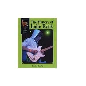 History of Indie Rock Jennifer Skancke 9781590187364  