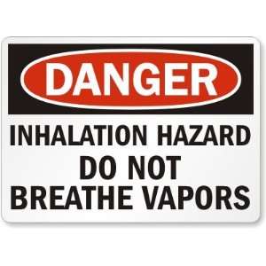  Danger Inhalation Hazard Do Not Breathe Vapors Plastic 