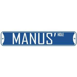   MANUS HOLE  STREET SIGN