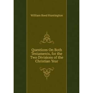  Questions On Both Testaments, for the Two Divisions of the 
