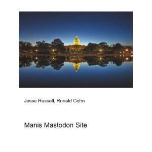  Manis Mastodon Site Ronald Cohn Jesse Russell Books