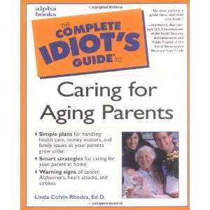  Complete Idiots Guide to Caring for Aging Parents [Mass 