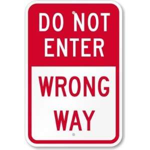  Do Not Enter   Wrong Way Engineer Grade Sign, 18 x 12 