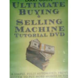  ULTIMATE BUYING & SELLING MACHINE by Larry Goins (TUTORIAL 