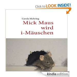 Mick Maus wird i Mäuschen (German Edition) Carola Mehring  