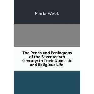  The Penns and Peningtons of the Seventeenth Century In 