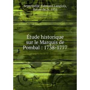   1738 1777 Ã?douard Langlois, Baron de, b. 1835 Septenville Books