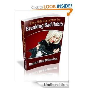 Immediate Gratification For Breaking Bad Habits Anonymous  