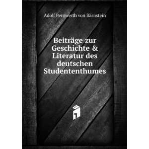   des deutschen Studententhumes Adolf Pernwerth von BÃ¤rnstein Books