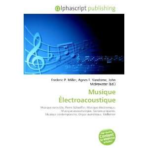  Musique Électroacoustique (French Edition) (9786132836939 