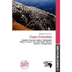  Cape Columbia (9786139505647) Germain Adriaan Books