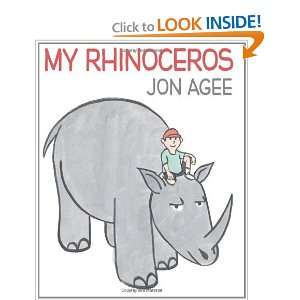  My Rhinoceros [Hardcover] Jon Agee Books