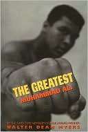 The Greatest Muhammad Ali Walter Dean Myers