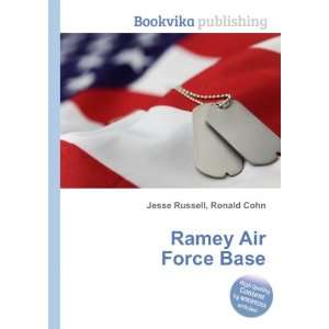  Ramey Air Force Base Ronald Cohn Jesse Russell Books