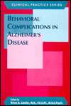 Behavioral Complications in Alzheimers Disease, Vol. 31, (0880484772 