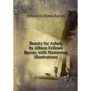   Bacon; with Numerous Illustrations Albion Fellows Bacon Books