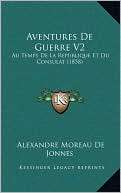 Aventures De Guerre V2 Au Temps De La Republique Et Du Consulat (1858 