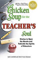 Chicken Soup for the Teachers Soul Sto