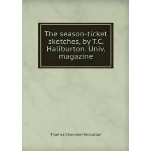   season ticket microform Thomas Chandler, 1796 1865 Haliburton Books
