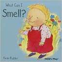 What Can I Smell? Annie Kubler