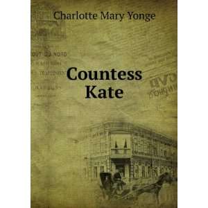 Countess Kate Charlotte Mary Yonge  Books