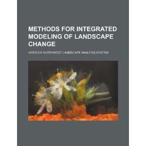  Methods for integrated modeling of landscape change 