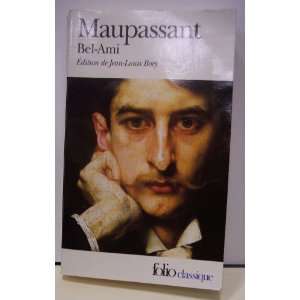  Maupassant Bel Ami Jean Louis Bory Books