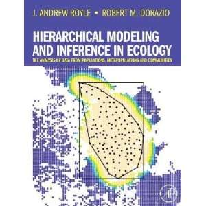   Hierarchical Modeling and Inference in Ecology J. Andrew Royle Books