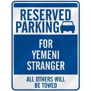   RESERVED PARKING FOR YEMENI STRANGER  PARKING SIGN 