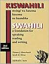 Kiswahili/Swahili A Foundation for Speaking, Reading and Writing 