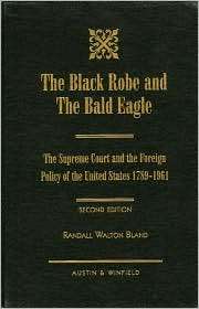 The Black Robe and the Bald Eagle The Supreme Court and the Foreign 