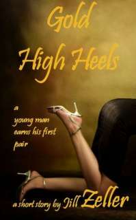   Gold High Heels by Jill Zeller, J Z Morrison Press  NOOK Book (eBook