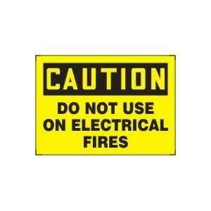  CAUTION DO NOT USE ON ELECTRICAL FIRES 10 x 14 Adhesive 