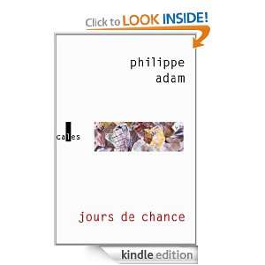 Jours de chance (VERTICALES) (French Edition) Philippe Adam  