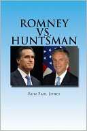 Romney vs. Huntsman Ron Paul Jones
