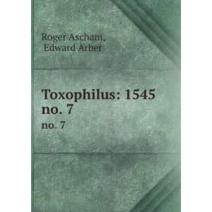  Toxophilus 1545. no. 7 Edward Arber Roger Ascham Books