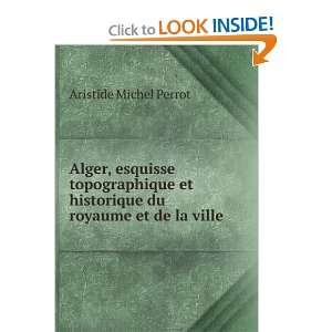   et historique du royaume et de la ville Aristide Michel Perrot Books