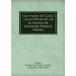   Enrique de,Palacio ValdÃ©s, Armando, 1853 1938 Alvear Books