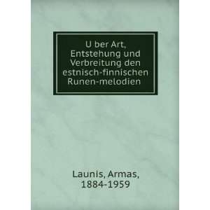   den estnisch finnischen Runen melodien Armas, 1884 1959 Launis Books