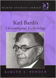 Karl Barths Christological Ecclesiology, (0754650863), Kimlyn J 
