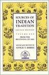 Sources of Indian Tradition From the Beginning to 1800, Vol. 1 