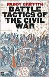 Battle Tactics of the Civil War, (0300084617), Paddy Griffith 