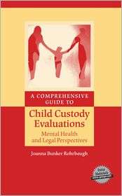 Comprehensive Guide to Child Custody Evaluations Mental Health and 