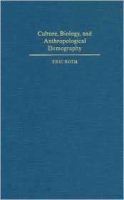 Culture, Biology, and Anthropological Demography, (0521809053), Eric 
