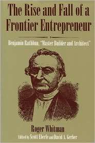 The Rise and Fall of a Frontier Entrepreneur Benjamin Rathbun, Master 
