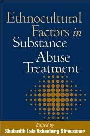 Ethnocultural Factors in Substance Abuse Treatment, (1572308850 
